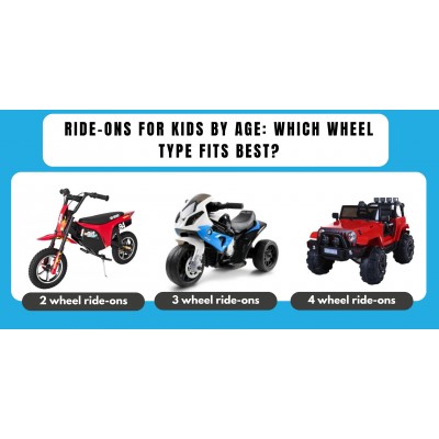 Ride-Ons for Kids by Age: Which Wheel Type Fits Best?